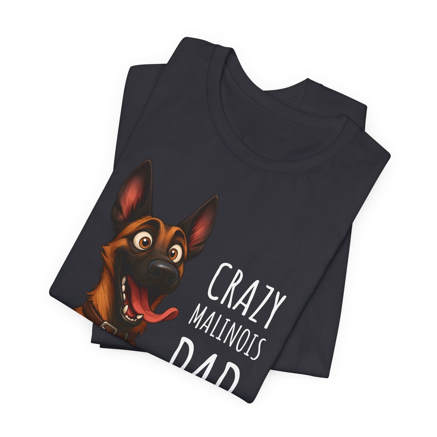 Unisex Jersey Short Sleeve Tee Crazy Malinois Dad