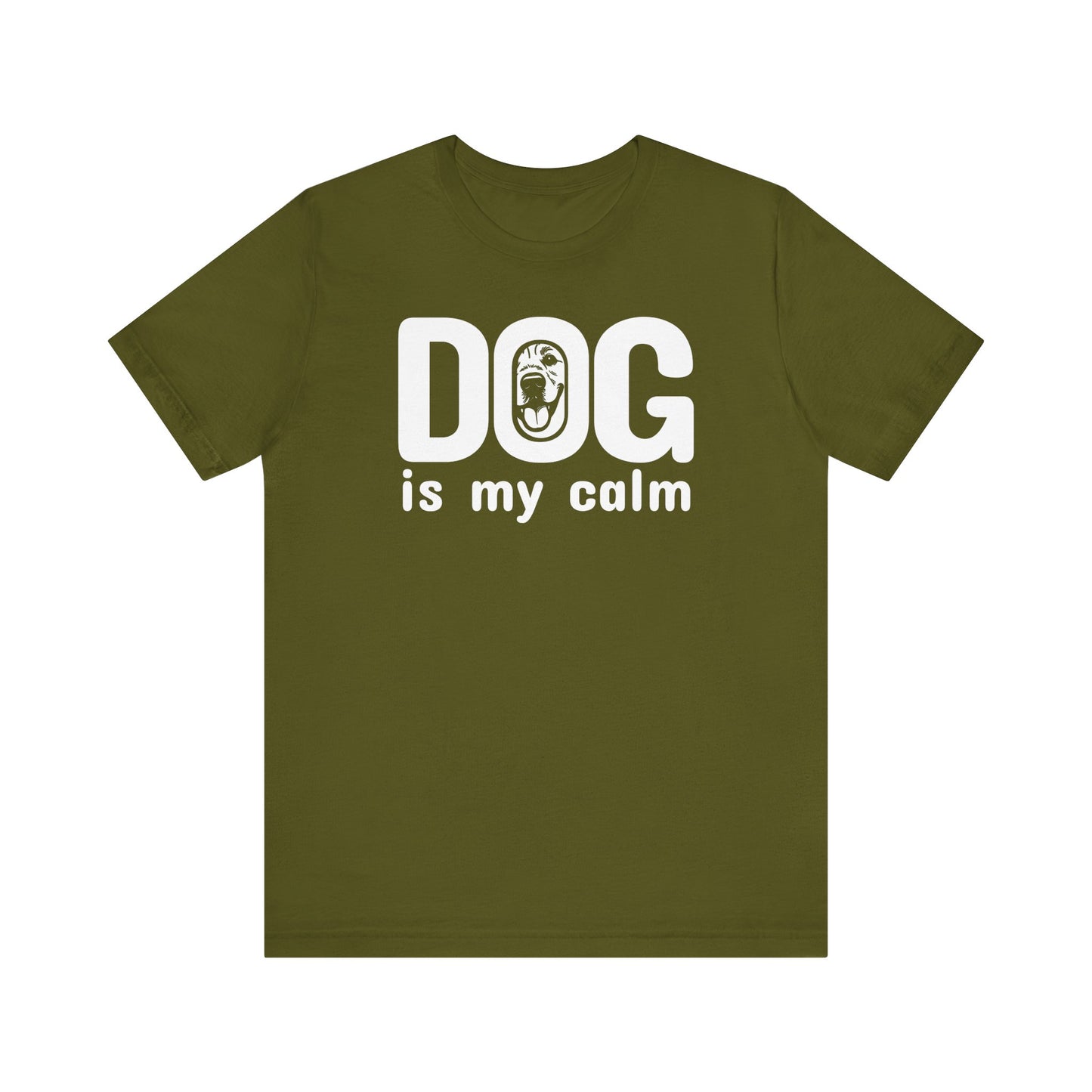 Unisex Jersey Short Sleeve Tee Dog is my calm