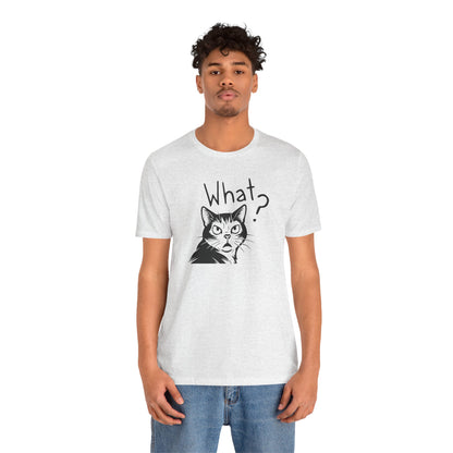 Unisex Jersey Short Sleeve Tee What?