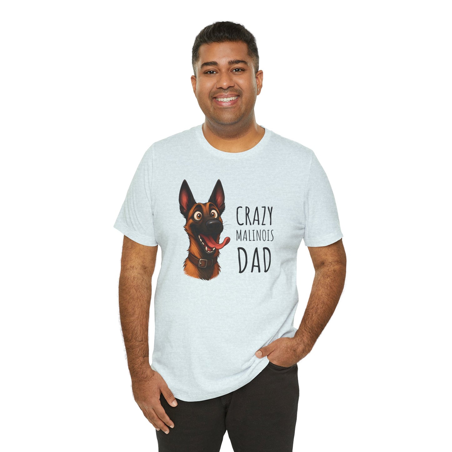 Unisex Jersey Short Sleeve Tee Crazy Malinois Dad