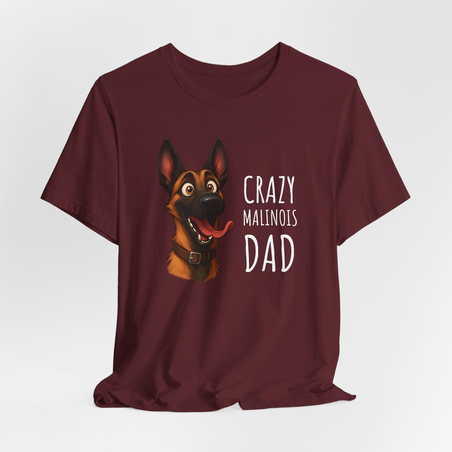 Unisex Jersey Short Sleeve Tee Crazy Malinois Dad