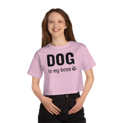 Champion Women's Heritage Cropped T-Shirt Dog is My Boss