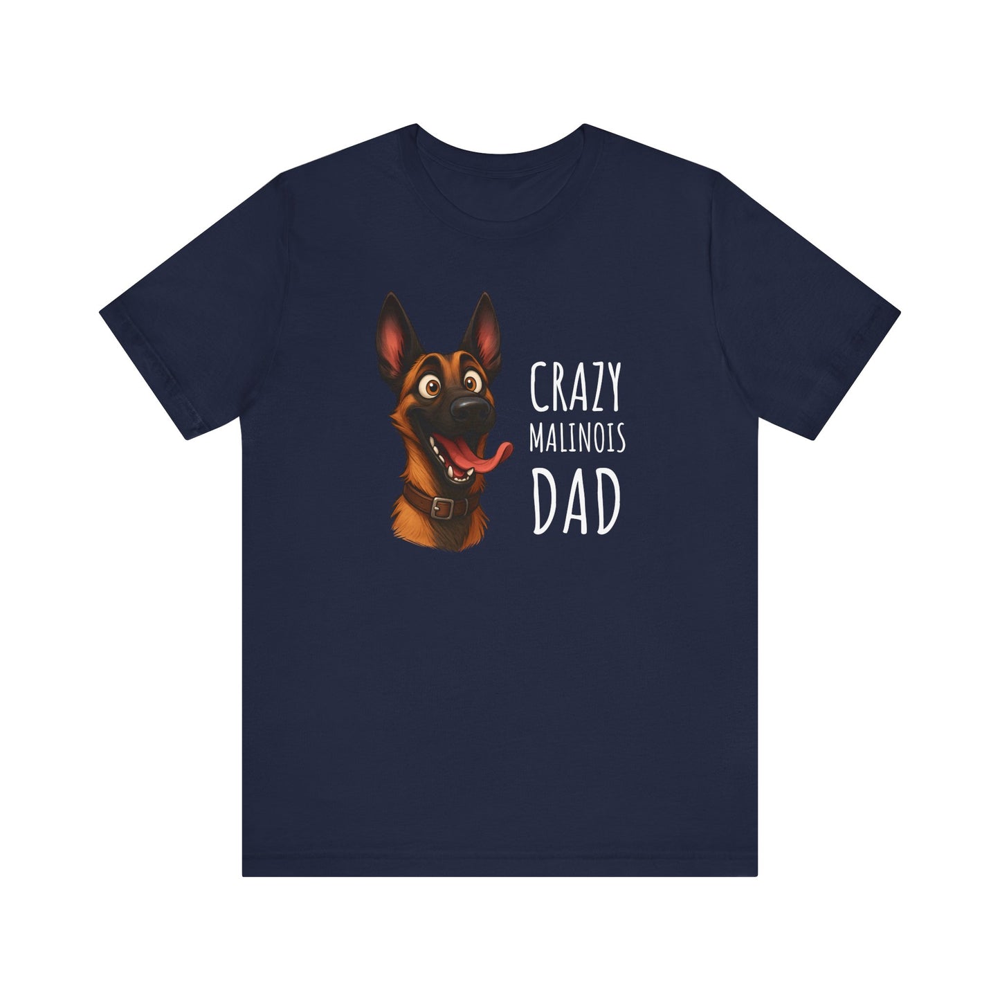 Unisex Jersey Short Sleeve Tee Crazy Malinois Dad