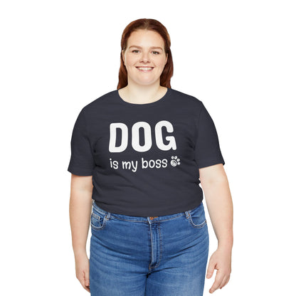 Unisex Jersey Short Sleeve Tee DOG is my boss